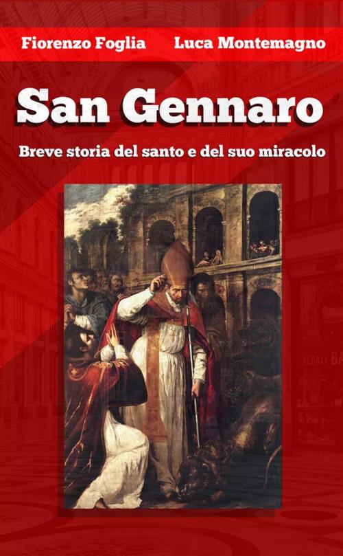 Cover of the book San Gennaro by Luca Montemagno, Fiorenzo Foglia, Luca Montemagno