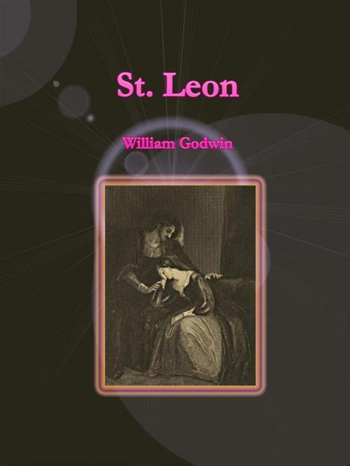 Cover of the book St. Leon by William Godwin, William Godwin