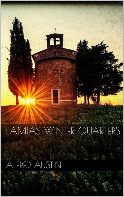Cover of the book Lamia's Winter Quarters by Alfred Austin, Alfred Austin