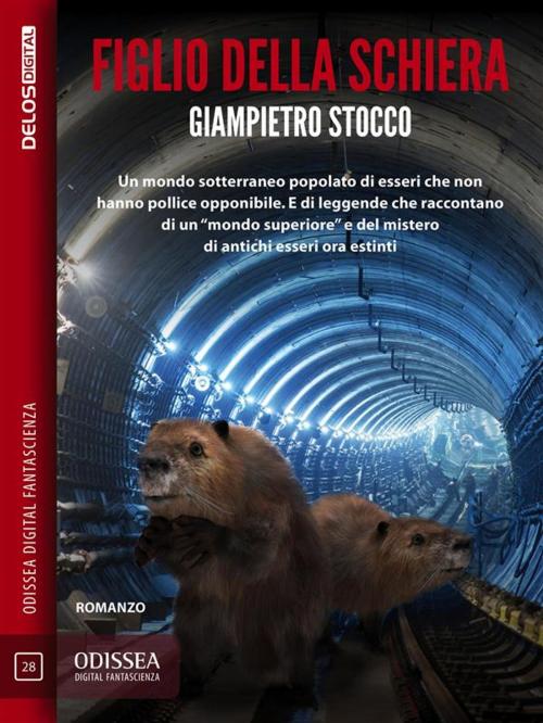 Cover of the book Figlio della schiera by Giampietro Stocco, Delos Digital