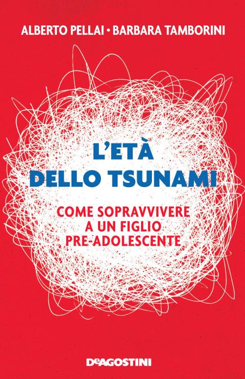 Cover of the book L’età dello tsunami by Alberto Pellai, Barbara Tamborini, De Agostini