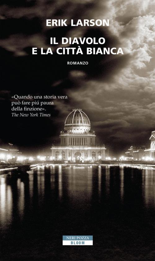 Cover of the book Il diavolo e la città bianca by Erik Larson, Neri Pozza