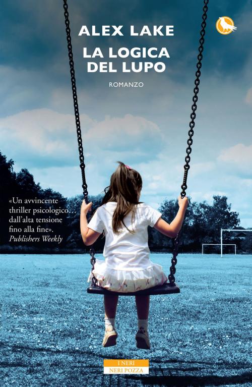 Cover of the book La logica del lupo by Alex Lake, Neri Pozza