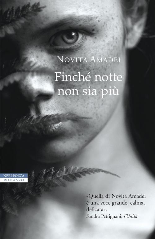Cover of the book Finché notte non sia più by Novita Amadei, Neri Pozza