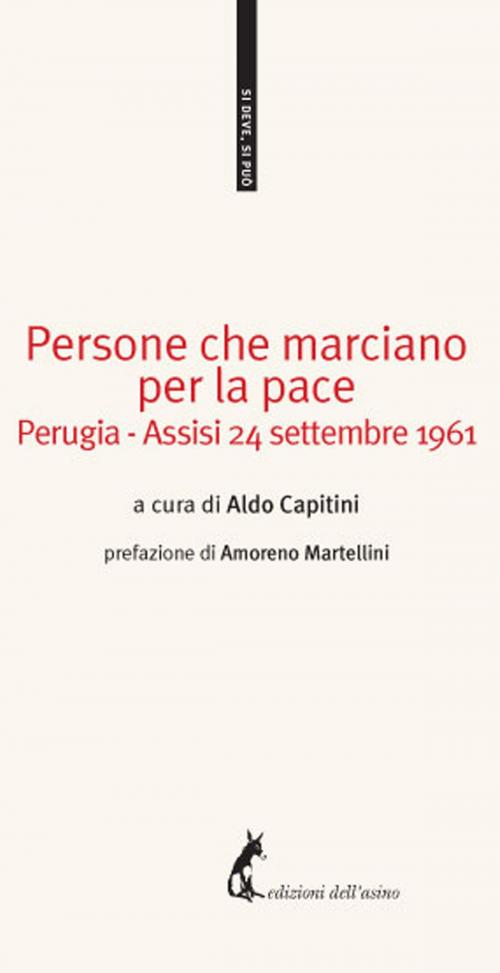Cover of the book Persone che marciano per la pace Perugia by Aldo Capitini, Edizioni dell'Asino