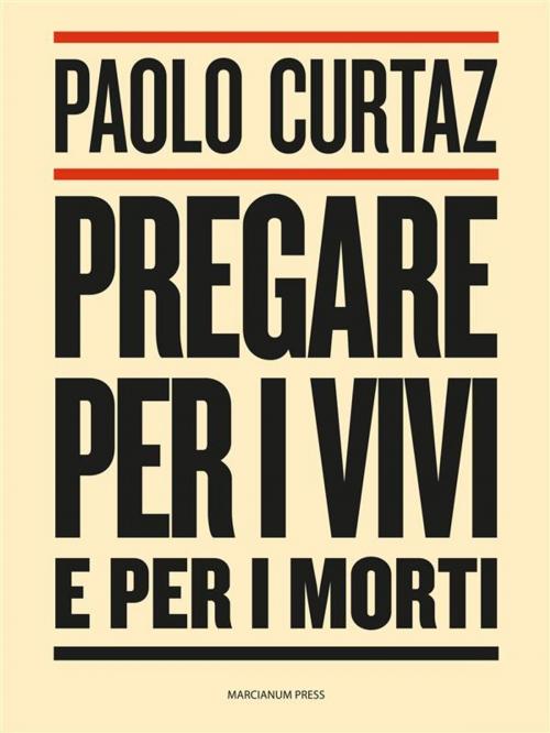 Cover of the book Pregare per i vivi e per i morti by Paolo Curtaz, Marcianum Press