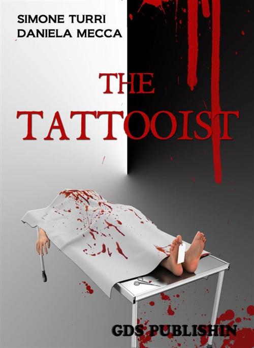 Cover of the book The Tattooist by Simone Turri Daniela Mecca, editrice GDS