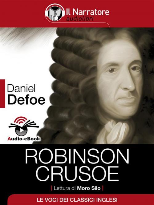 Cover of the book Robinson Crusoe (Audio-eBook) by Daniel Defoe, Daniel defoe, Il Narratore