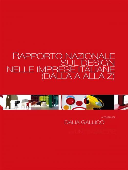 Cover of the book Rapporto nazionale sul Design nelle imprese italiane (dalla A alla Z) by Dalia Gallico, Fausto Lupetti Editore