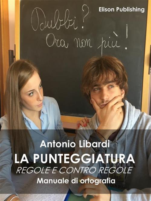 Cover of the book La punteggiatura by Antonio Libardi, Elison Publishing