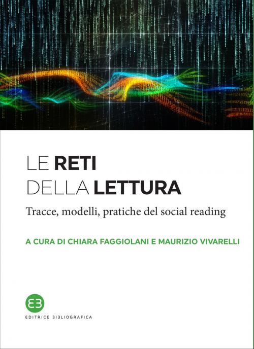 Cover of the book Le reti della lettura by VV. AA., Editrice Bibliografica