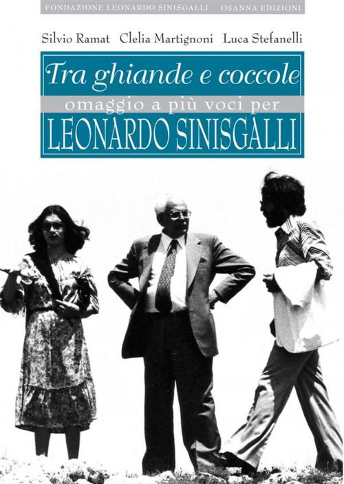 Cover of the book Tra ghiande e coccole by Ramat Silvio, Martignoni Clelia, Stefanelli Luca, Osanna Edizioni