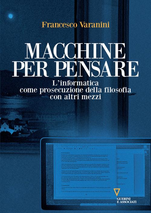 Cover of the book Macchine per pensare by Francesco Varanini, Guerini e Associati