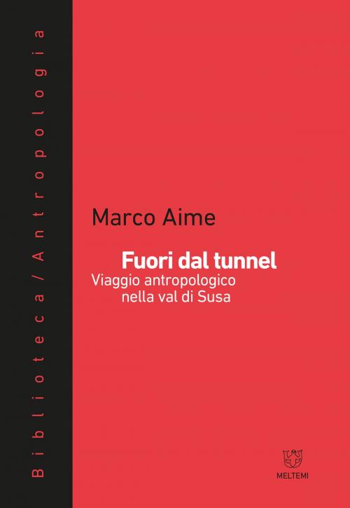 Cover of the book Fuori dal tunnel by Marco Aime, Meltemi