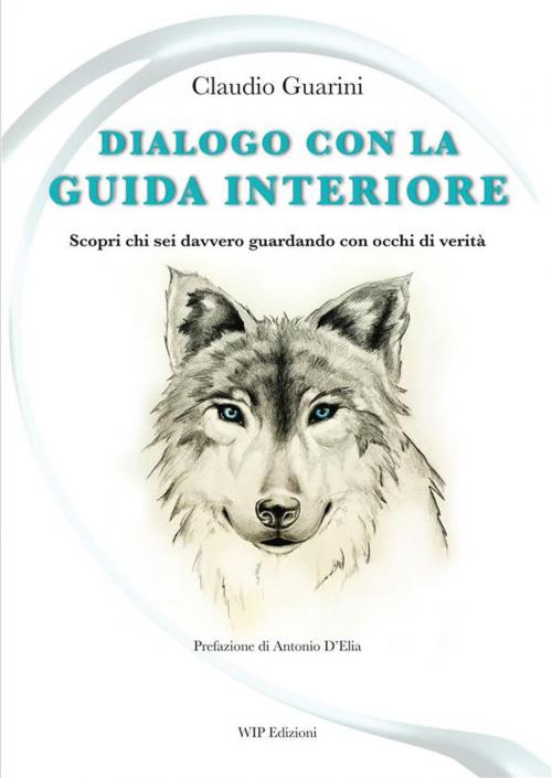 Cover of the book Dialogo con la guida interiore by Claudio Guarini, Wip Edizioni