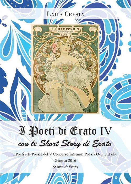 Cover of the book I poeti di Erato IV by Laila Cresta, Youcanprint