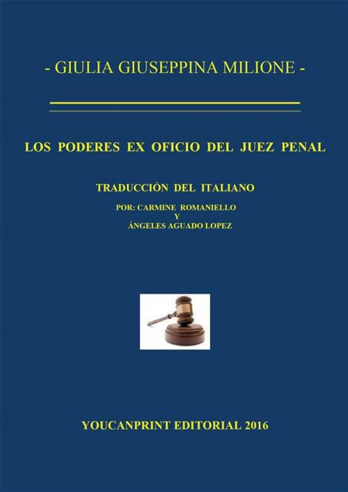 Cover of the book Los poderes ex oficio del juez penal by Giulia Giuseppina Milione, Youcanprint