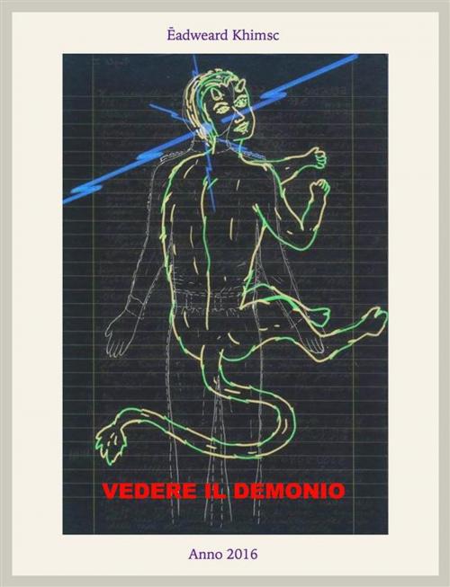 Cover of the book Vedere il demonio by Ēadweard Khimsc, Youcanprint
