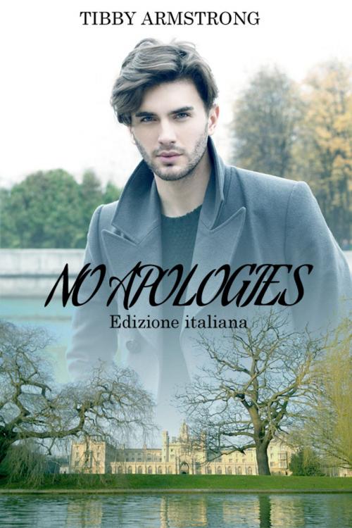 Cover of the book No apologies by Tibby Armstrong, Triskell Edizioni di Barbara Cinelli