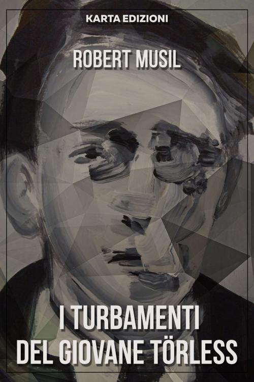 Cover of the book I turbamenti del giovane Törless by Robert Musil, Karta Edizioni