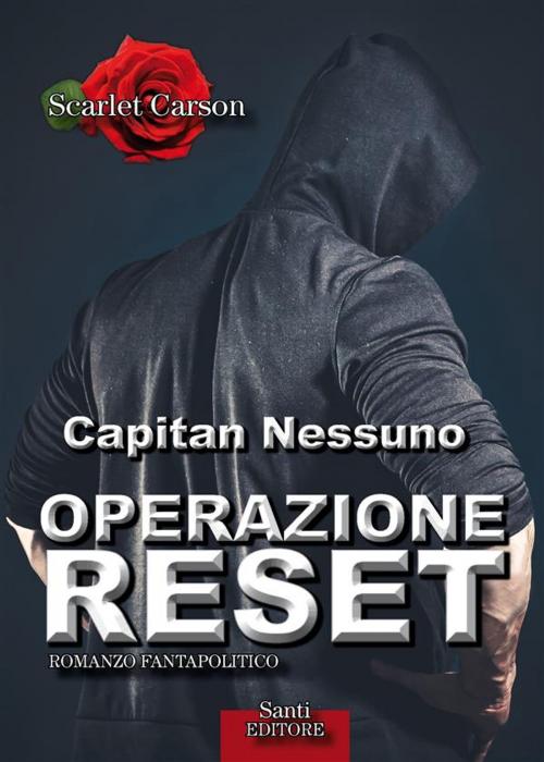 Cover of the book Operazione reset by Scarlet Carson, Santi Editore