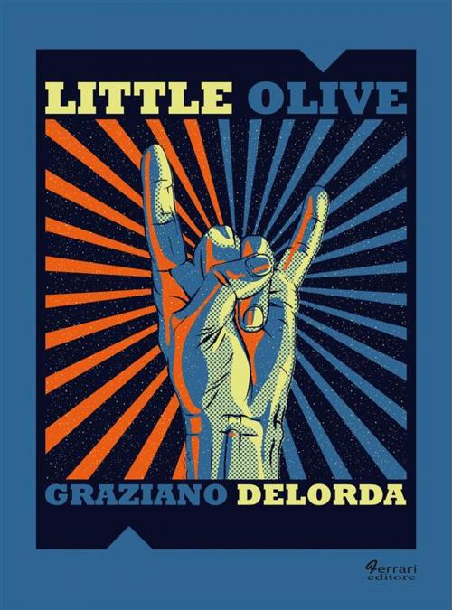 Cover of the book Little Olive by Graziano Delorda, Ferrari Editore