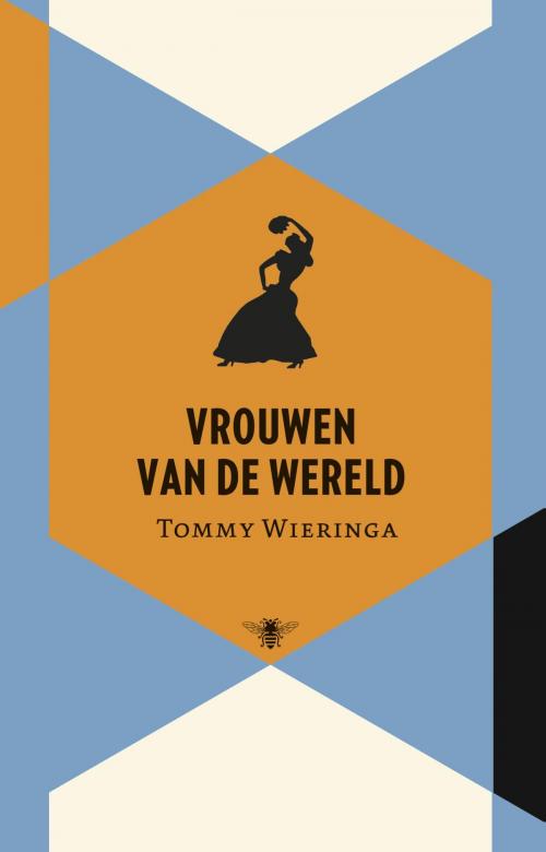 Cover of the book Vrouwen van de wereld by Tommy Wieringa, Bezige Bij b.v., Uitgeverij De