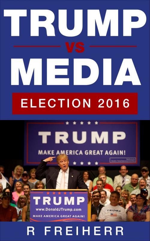 Cover of the book Trump vs Media by Reinhold Freiherr, Books on Demand