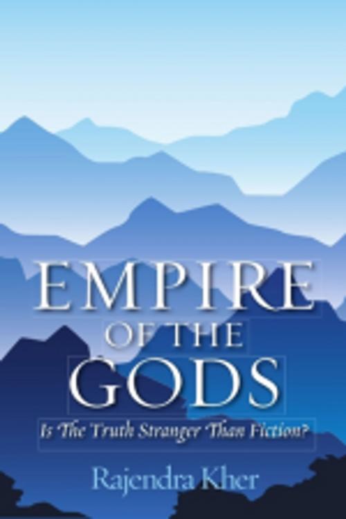 Cover of the book Empire of the Gods by Rajendra Kher, Leadstart Publishing Pvt Ltd