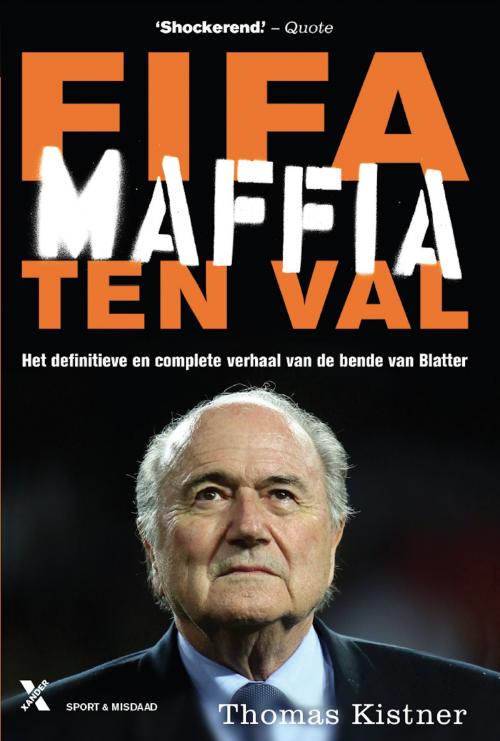 Cover of the book Fifa maffia ten val by Thomas Kistner, Xander Uitgevers B.V.