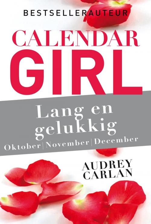 Cover of the book Lang en gelukkig - oktober/november/december by Audrey Carlan, Meulenhoff Boekerij B.V.