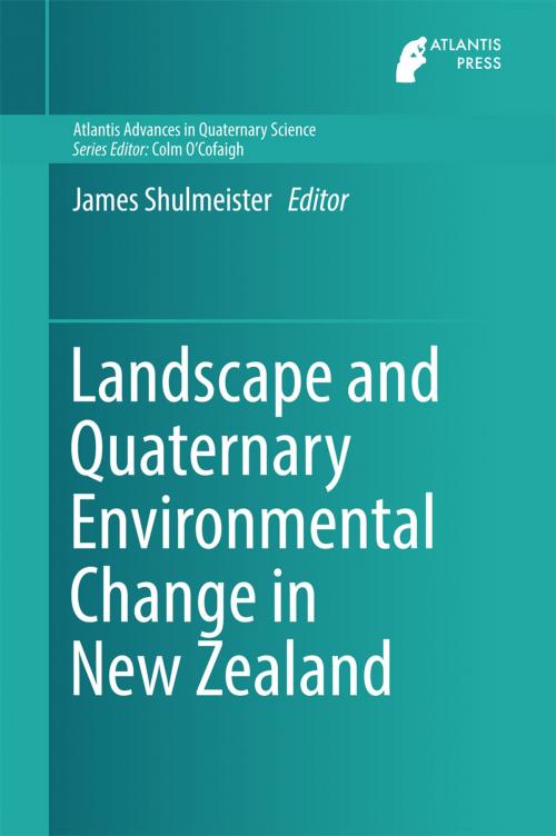Cover of the book Landscape and Quaternary Environmental Change in New Zealand by , Atlantis Press