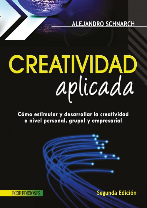 Cover of the book Creatividad aplicada by Alejandro Schnarch, Ecoe Ediciones