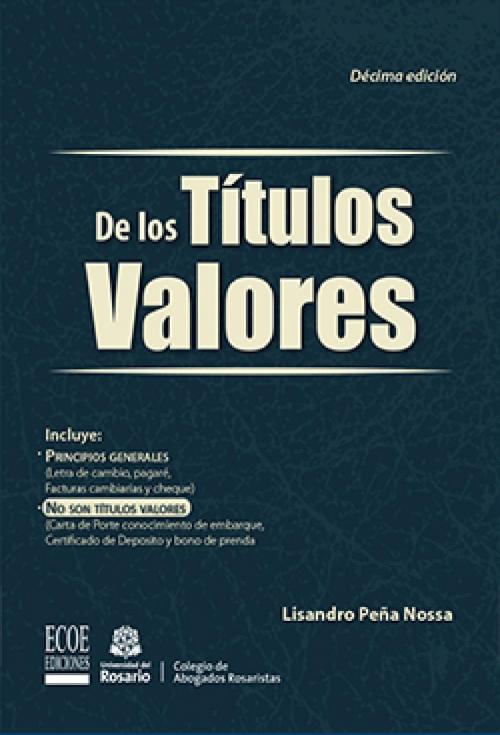 Cover of the book De los títulos valores by Lisandro Peña Nossa, Lisandro Peña Nossa, Ecoe Ediciones