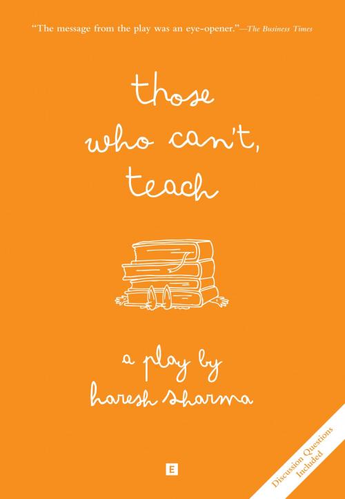 Cover of the book Those Who Can't, Teach by Haresh Sharma, Epigram Books