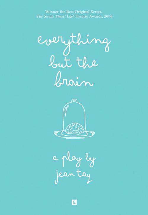 Cover of the book Everything but the Brain by Jean Tay, Epigram Books