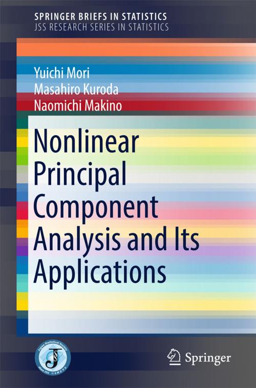Cover of the book Nonlinear Principal Component Analysis and Its Applications by Yuichi Mori, Naomichi Makino, Masahiro Kuroda, Springer Singapore