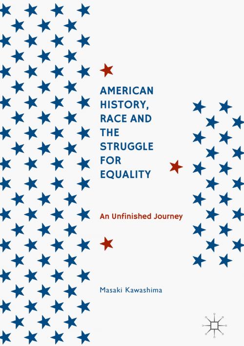Cover of the book American History, Race and the Struggle for Equality by Masaki Kawashima, Springer Singapore