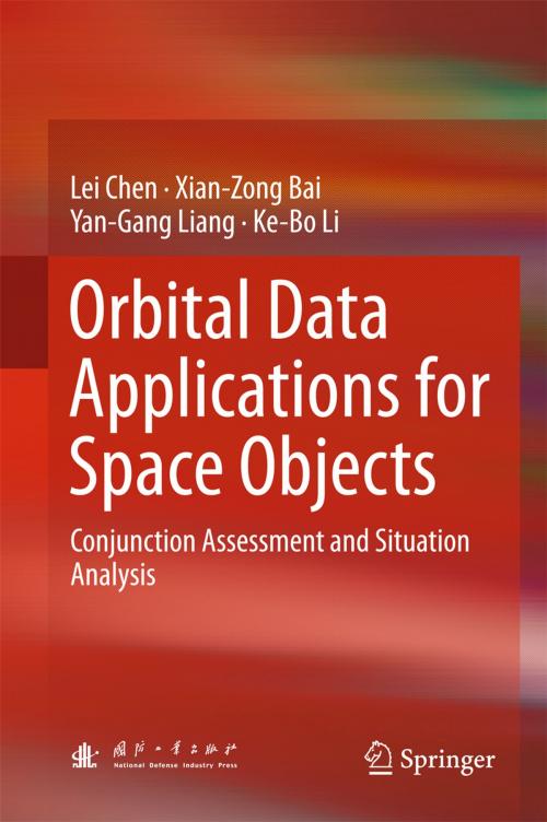 Cover of the book Orbital Data Applications for Space Objects by Lei Chen, Xian-Zong Bai, Yan-Gang Liang, Ke-Bo Li, Springer Singapore