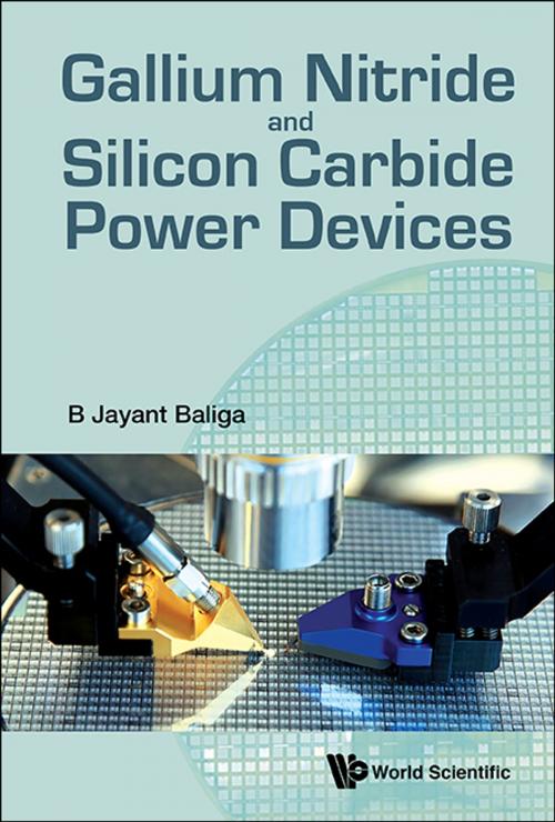 Cover of the book Gallium Nitride and Silicon Carbide Power Devices by B Jayant Baliga, World Scientific Publishing Company
