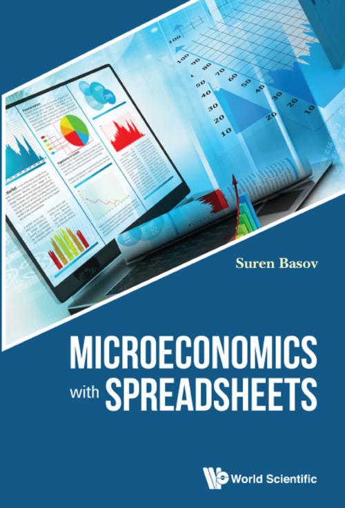 Cover of the book Microeconomics with Spreadsheets by Suren Basov, World Scientific Publishing Company