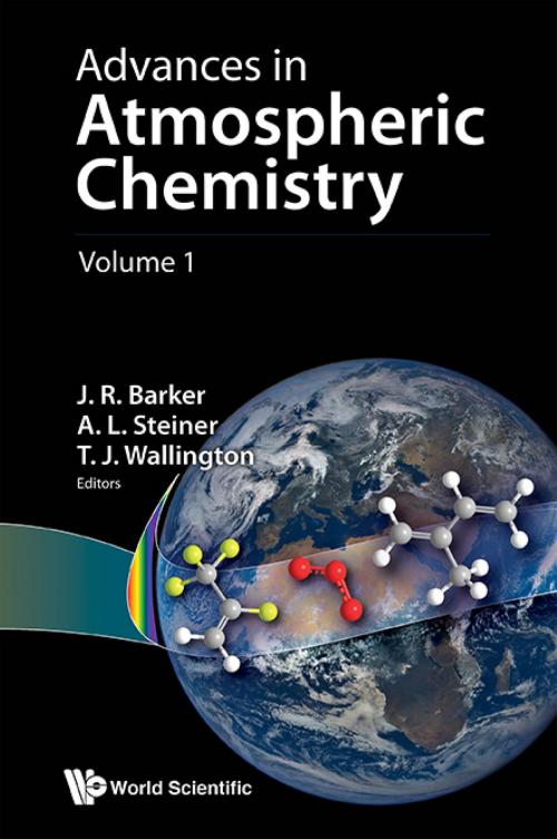 Cover of the book Advances in Atmospheric Chemistry by J R Barker, A L Steiner, T J Wallington, World Scientific Publishing Company