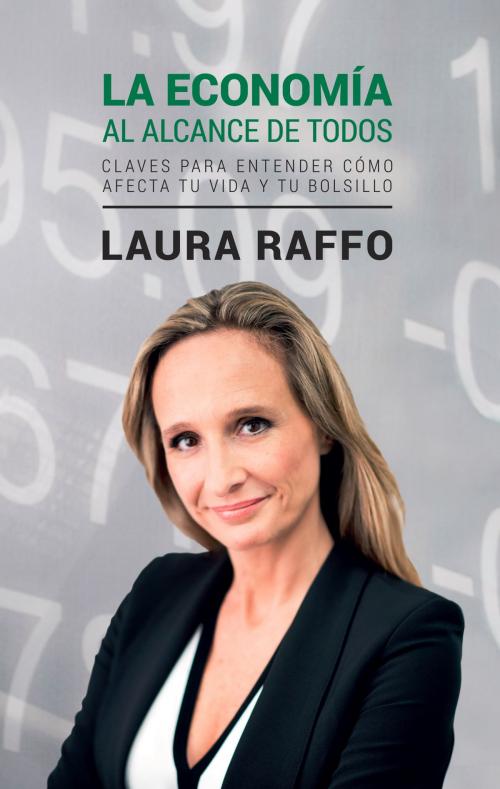 Cover of the book La economía al alcance de todos by Laura Raffo, Penguin Random House Grupo Editorial Uruguay