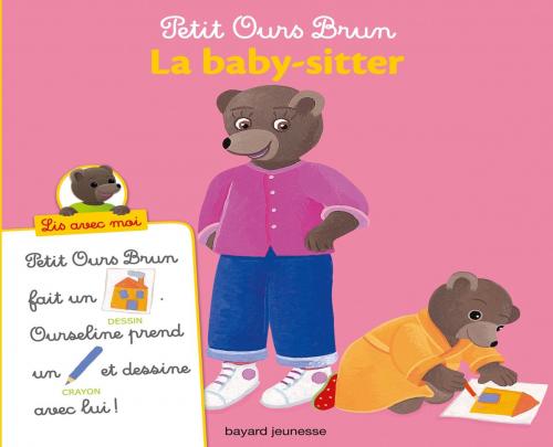 Cover of the book Petit Ours Brun, Lis avec moi - La baby-sitter by Marie Aubinais, Charlotte LE BRETON, Bayard Jeunesse
