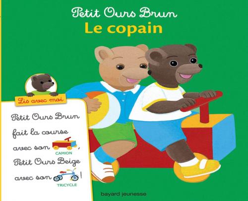 Cover of the book Petit Ours Brun, Lis avec moi - Le copain by Marie Aubinais, Charlotte LE BRETON, Bayard Jeunesse