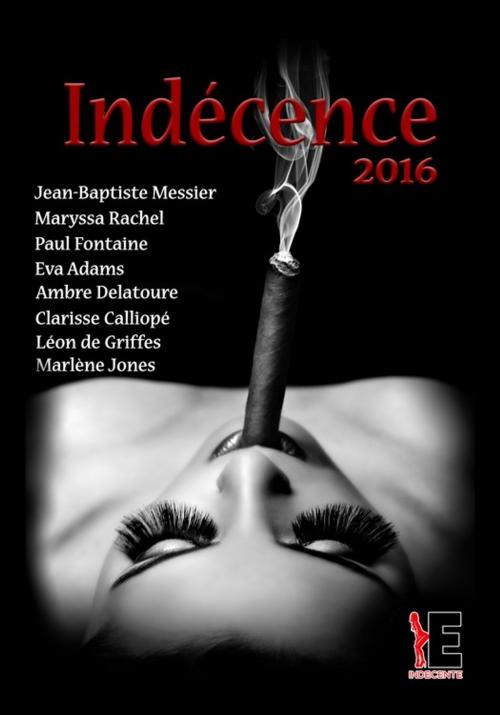 Cover of the book Indécence 2016 by Collectif, Evidence Editions