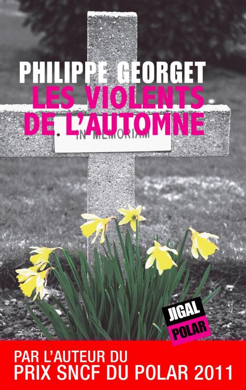 Cover of the book Les Violents de l’automne by Philippe Georget, Éditions Jigal