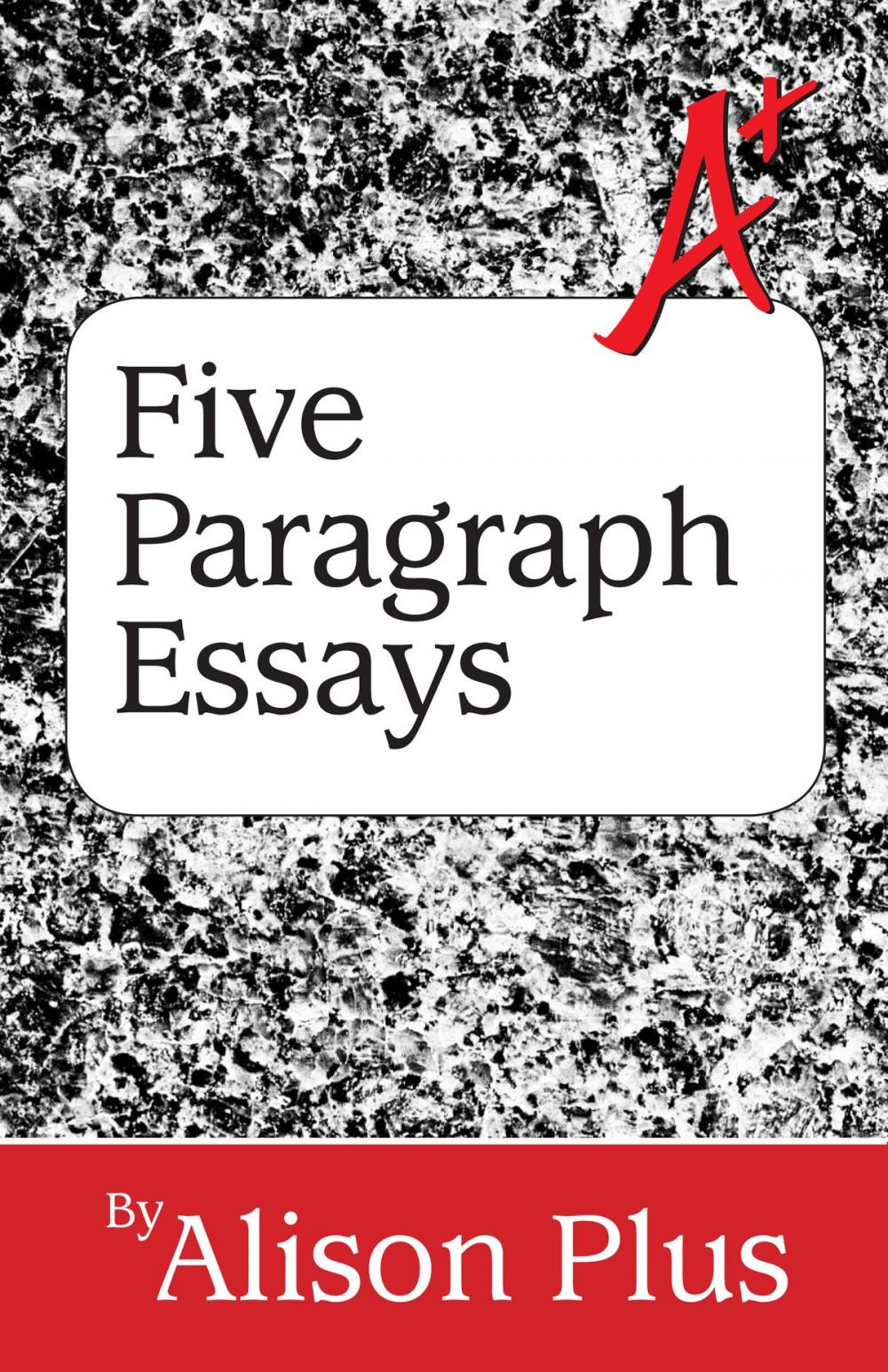 Big bigCover of A+ Guide to Five-Paragraph Essays