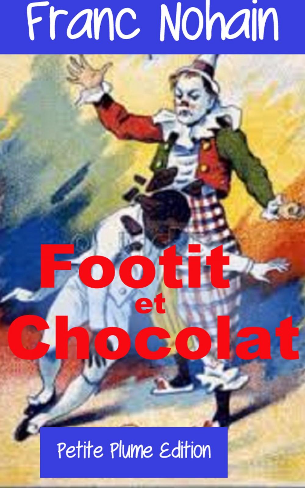 Big bigCover of Les Mémoires de Footit et Chocolat