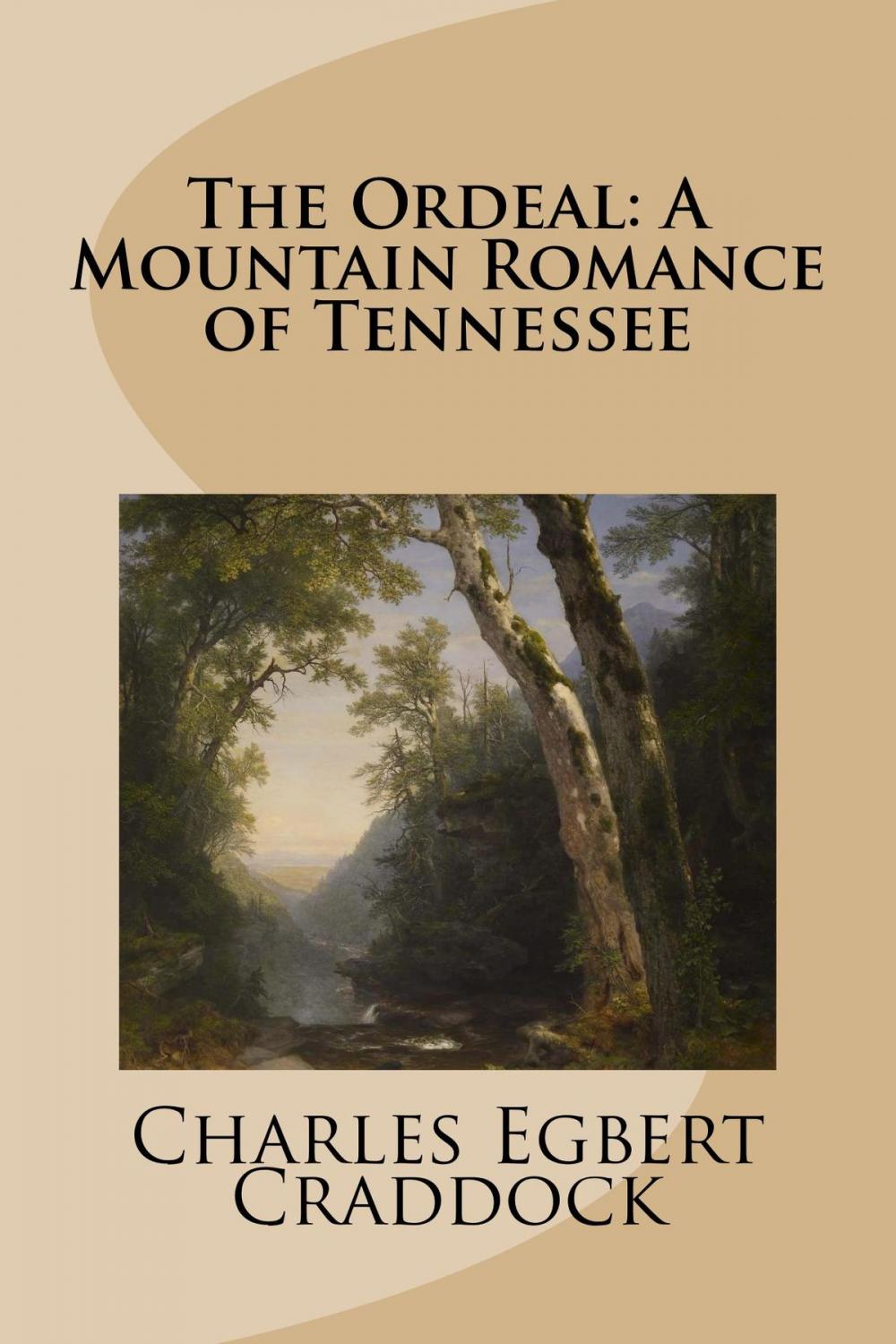 Big bigCover of The Ordeal: A Mountain Romance of Tennessee